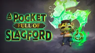 A Pocket Full of Slagford