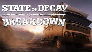 State of Decay - Breakdown