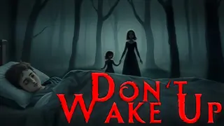 Don't wake up