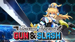 CosmicBreak Gun & Slash
