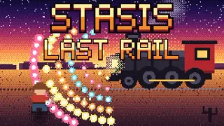 STASIS LAST RAIL