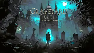 The graveyard duty fall of the last demon