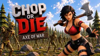 Chop or Die: Axe of War