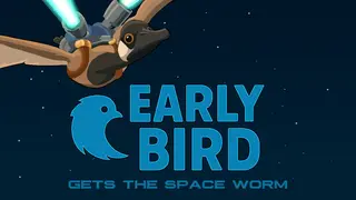 Early Bird gets the Space Worm