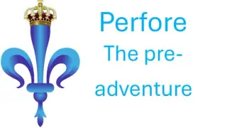 Perfore the pré-adventure