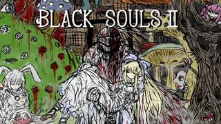 BLACK SOULS II