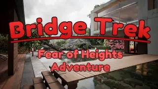 Bridge Trek