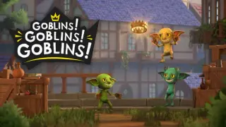 GOBLINS! GOBLINS! GOBLINS!