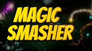 Magic Smasher