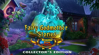 Fairy Godmother Stories: Miraculous Dream Collector's Edition