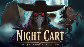 Night Cart: The Immortal Plague