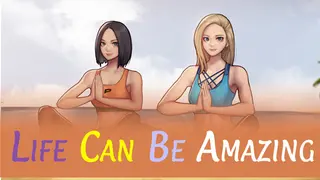 Life Can Be Amazing