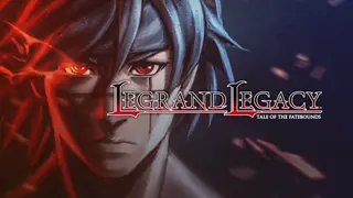 LEGRAND LEGACY: Tale of the Fatebounds