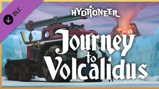 Hydroneer: Journey to Volcalidus