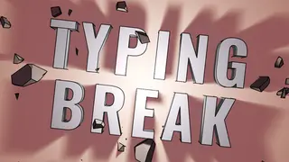 Typing Break