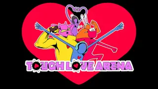 Tough Love Arena