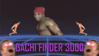 Gachi Finder 3000