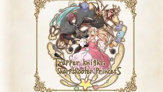 Trapper Knight, Sharpshooter Princess