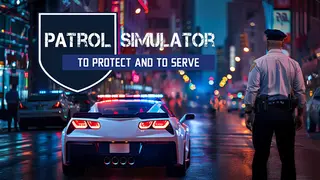 Patrol Simulator: To Protect and to Serve