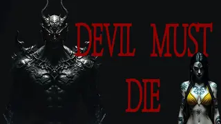 Devil Must Die: The Last Supper