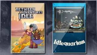Between Adventures IDLE & Idlequarium