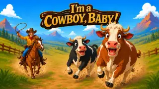 I'm a Cowboy, Baby!