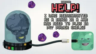 NARNOK: Help! I Was Reincarnated as a Brain in a Jar and Need to Plug In My Power Cables