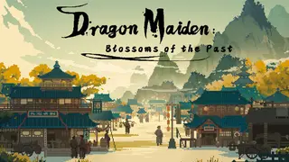 Dragon Maiden: Blossoms of the Past