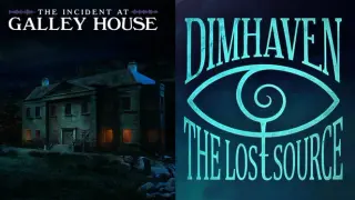 The Incident at Galley House + Dimhaven