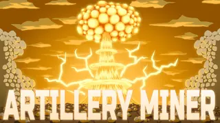 Artillery Miner
