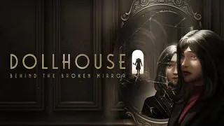 Dollhouse: Behind the Broken Mirror