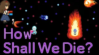 How Shall We Die
