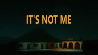 It's not me