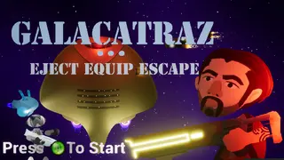 Galacatraz: Eject Equip Escape