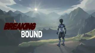 Breaking Bound
