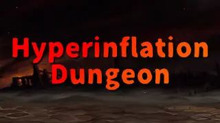 Hyperinflation Dungeon