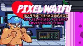 Pixel Waifu: Escape from the dark corporation. The telepathic power of a lovestruck otaku