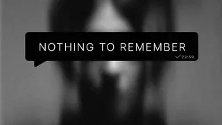 Nothing To Remember