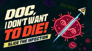 Doc, I Don't Want to Die! Slice the Infection
