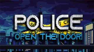 Police, Open The Door!