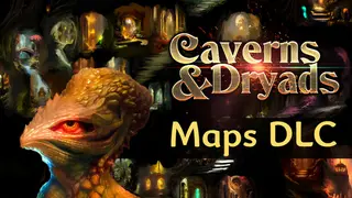 Caverns And Dryads - Supporter Bonus Pack: Maps DLC