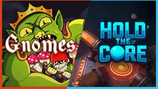 Gnomes & Hold the Core