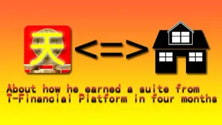 About how he earned a suite from T-Financial Platform in four months