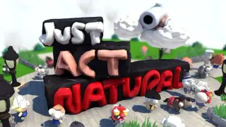 Just Act Natural