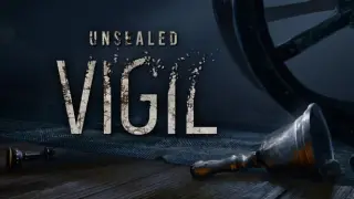 Unsealed: Vigil