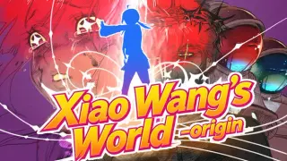 Xiao Wang's World-origin