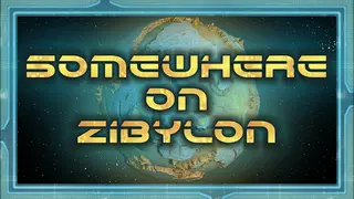 Somewhere on Zibylon