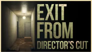 Exit From: Director's Cut