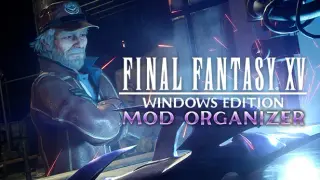 FINAL FANTASY XV Windows EDITION MOD ORGANIZER