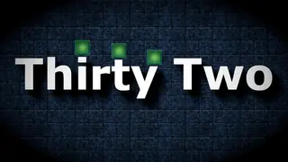 Thirty Two